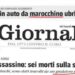 La gogna de Il Giornale solo per il marocchino, altrimenti ad uccidere è stato l’alcol