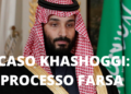 Il processo Khashoggi è stato una farsa, il mandante ha condannato gli esecutori