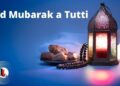 Domani 13 maggio sarà Eid al Fitr la festa per la fine di Ramadan