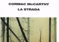 La strada di Cormac McCarthy: un fuoco di vita nell’apocalisse
