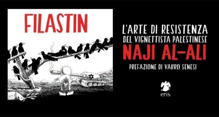 Filistin, l’Arte di Resistenza del vignettista palestinese Naji Al-Ali
