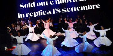 Dervisci rotanti: tutto esaurito stasera, si replica venerdì 8