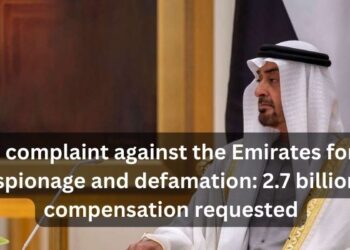 A complaint against the Emirates for espionage and defamation: 2.7 billion compensation requested