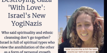 Haaretz: distruggere Gaza “con amore”, i nuovi yogi-nazisti israeliani