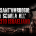 Dalla scuola all’esercito israeliano, coi beni pubblici: il caso Sant’Ambrogio imbarazza Roma