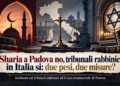 Sharia a Padova no, tribunali rabbinici in Italia si: due pesi, due misure?